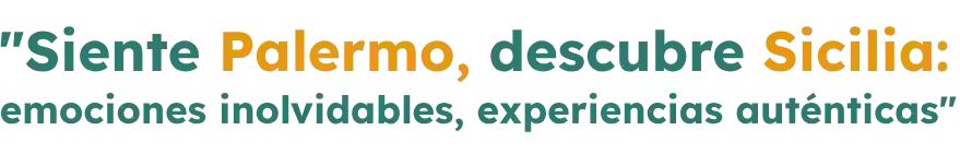 vive Palermo, descubre Sicilia: emociones auténticas, experiencias únicas!